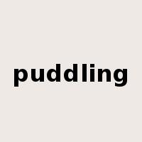 puddling是什么意思