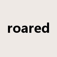 roared是什么意思