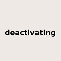 deactivating是什么意思