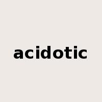 acidotic是什么意思