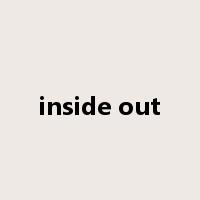 inside out是什么意思
