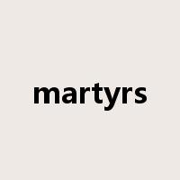 martyrs是什么意思