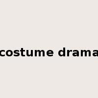 costume drama是什么意思