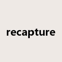 recapture是什么意思