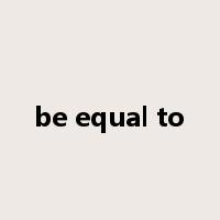 be equal to是什么意思