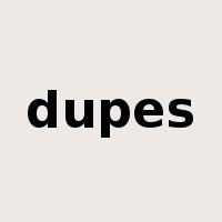 dupes是什么意思
