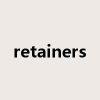 retainers是什么意思