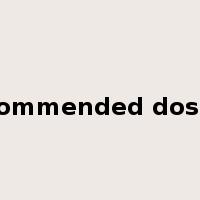 recommended dosage是什么意思