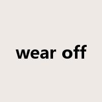 wear off是什么意思