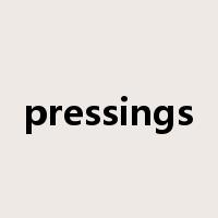 pressings是什么意思