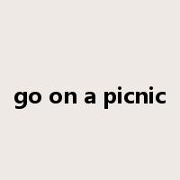 go on a picnic是什么意思