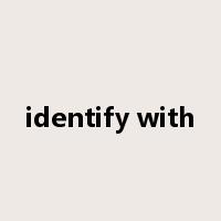 identify with是什么意思