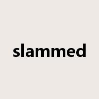 slammed是什么意思