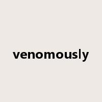 venomously是什么意思