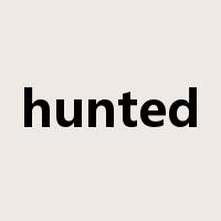 hunted是什么意思