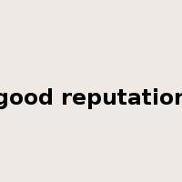 good reputation是什么意思