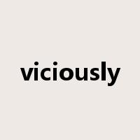 viciously是什么意思