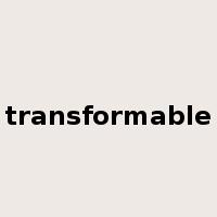 transformable是什么意思