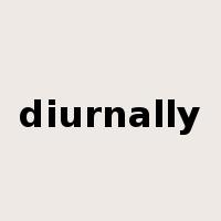 diurnally是什么意思