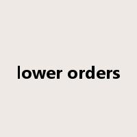lower orders是什么意思
