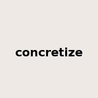 concretize是什么意思