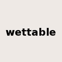 wettable是什么意思
