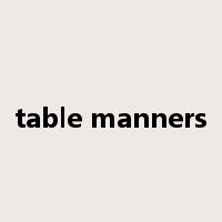 table manners是什么意思