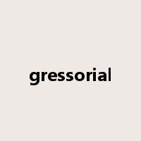gressorial是什么意思