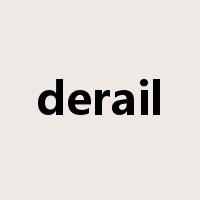 derail是什么意思