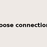 loose connection是什么意思