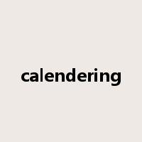 calendering是什么意思