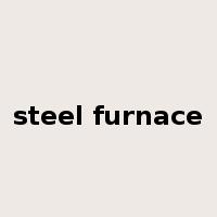 steel furnace是什么意思
