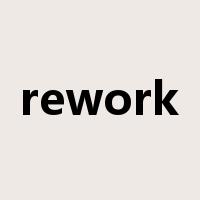 rework是什么意思