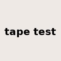 tape test是什么意思