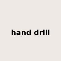 hand drill是什么意思
