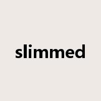 slimmed是什么意思