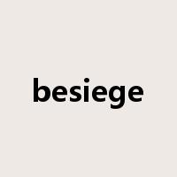 besiege是什么意思