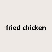 fried chicken是什么意思