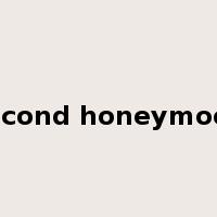 second honeymoon是什么意思