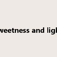 sweetness and light是什么意思