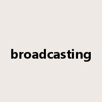broadcasting是什么意思