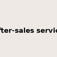 after-sales service是什么意思