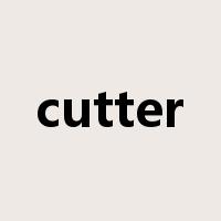 cutter是什么意思
