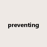 preventing是什么意思