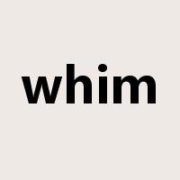 whim是什么意思
