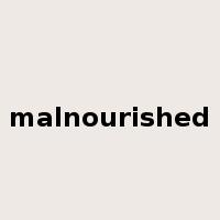 malnourished是什么意思