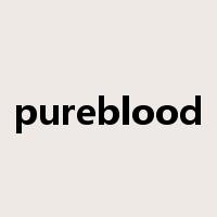 pureblood是什么意思