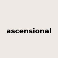 ascensional是什么意思