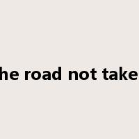 the road not taken是什么意思