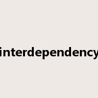 interdependency是什么意思